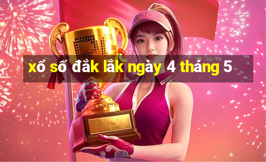 xổ số đắk lắk ngày 4 tháng 5