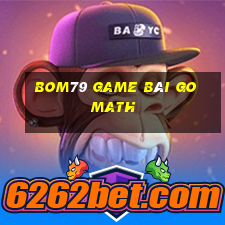 Bom79 Game Bài Go Math