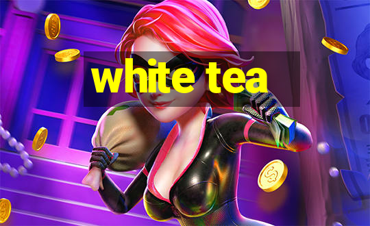 white tea