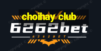 choihay club