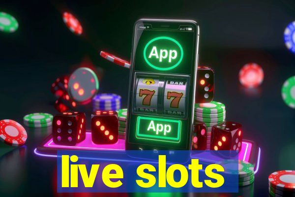 live slots