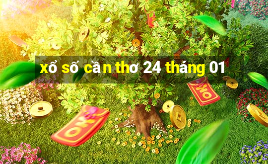 xổ số cần thơ 24 tháng 01