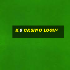 k8 casino login