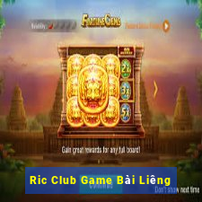 Ric Club Game Bài Liêng