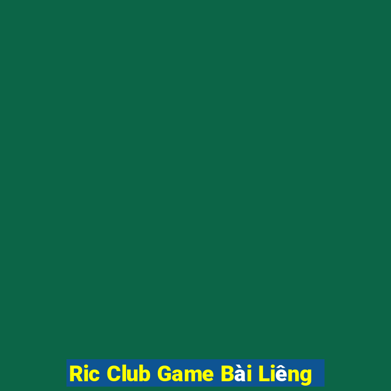 Ric Club Game Bài Liêng