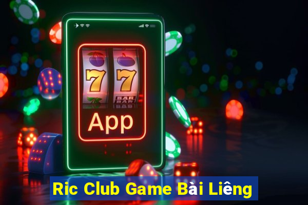 Ric Club Game Bài Liêng