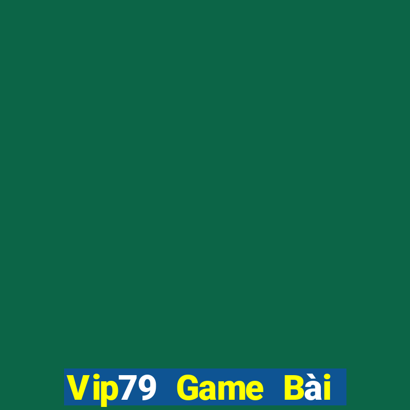 Vip79 Game Bài Khuyến Mãi