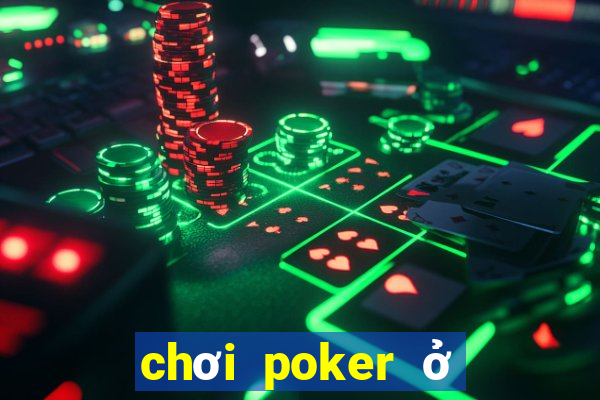 chơi poker ở hà nội