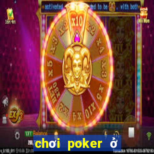 chơi poker ở hà nội