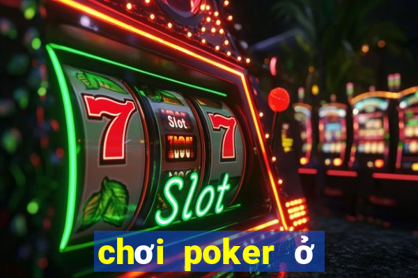 chơi poker ở hà nội