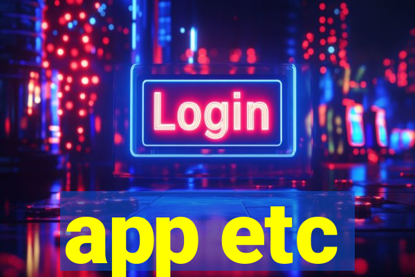 app etc