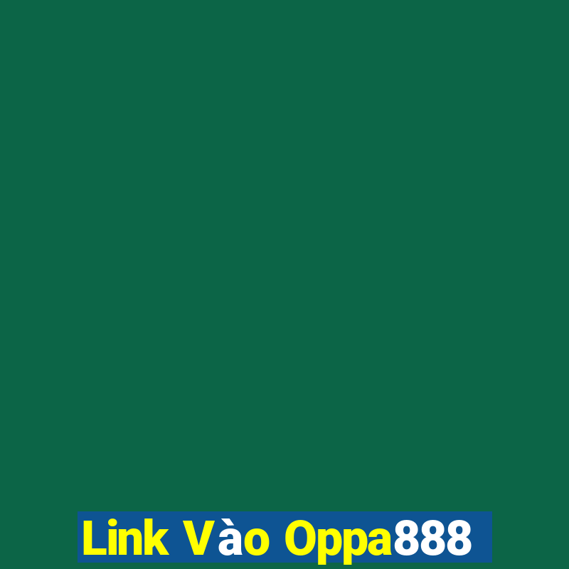 Link Vào Oppa888