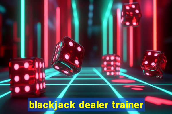 blackjack dealer trainer