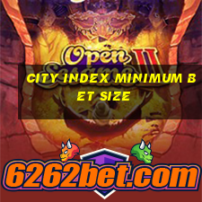 city index minimum bet size