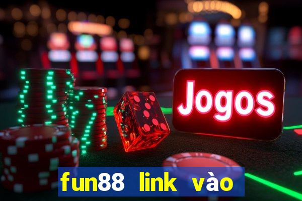 fun88 link vào fun88 mới nhất 2023