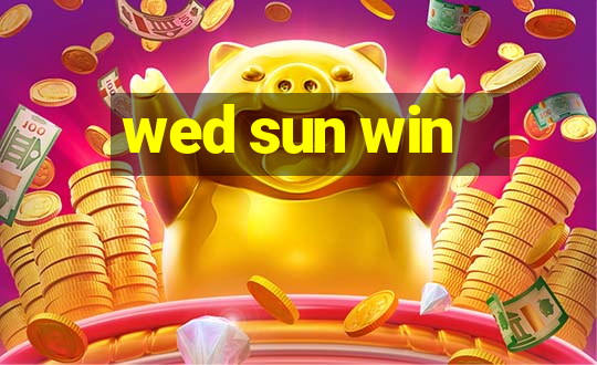 wed sun win