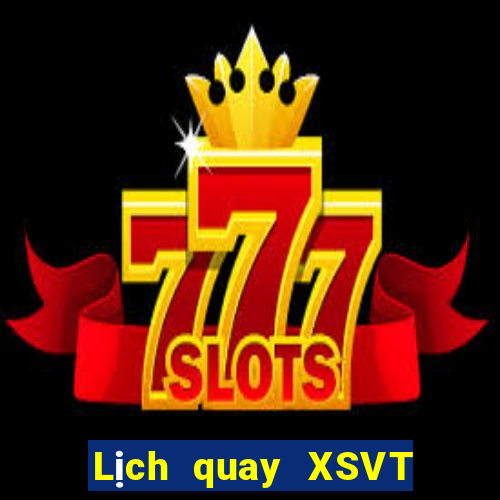 Lịch quay XSVT ngày 27