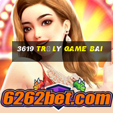 3619 trợ lý game bài