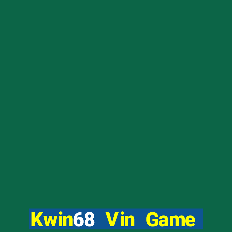 Kwin68 Vin Game Bài Đổi Thưởng