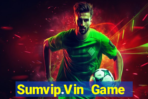 Sumvip.Vin Game Bài Offline