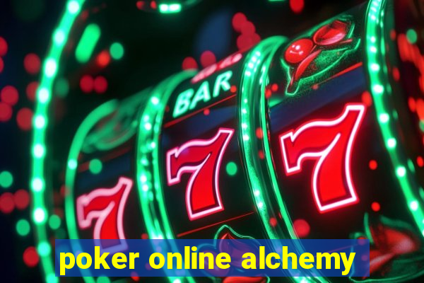 poker online alchemy