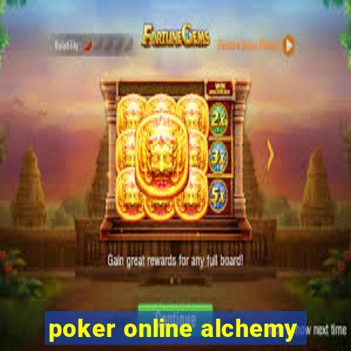 poker online alchemy