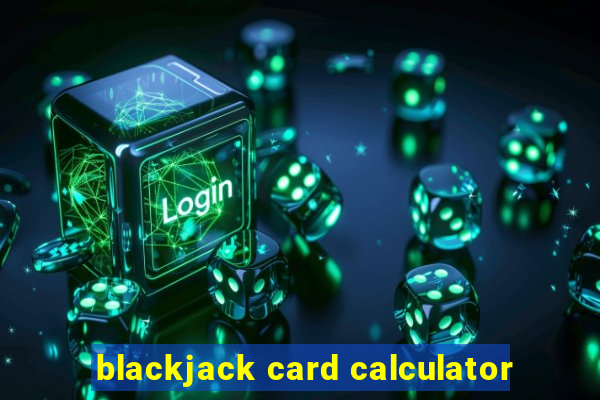 blackjack card calculator