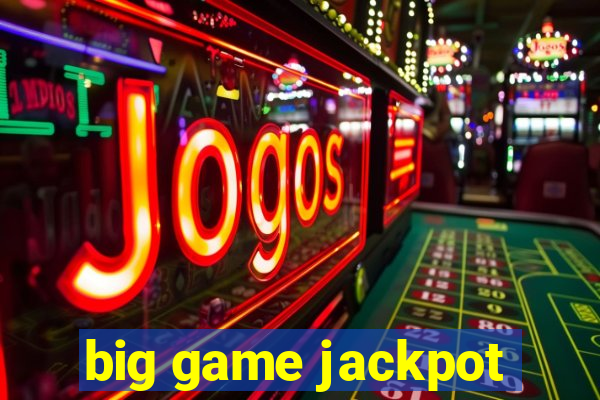 big game jackpot