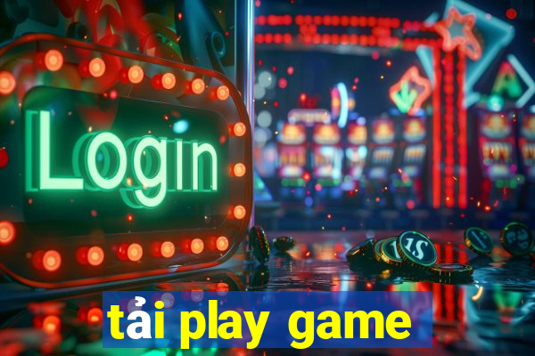 tải play game