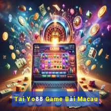 Tai Yo88 Game Bài Macau