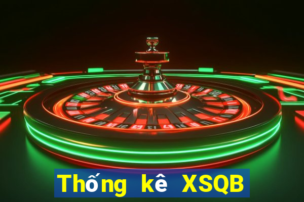 Thống kê XSQB ngày thứ sáu