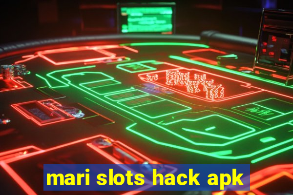 mari slots hack apk