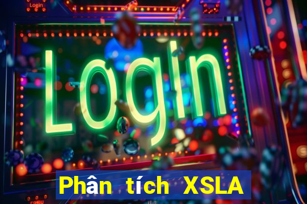 Phân tích XSLA thứ hai