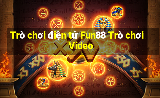 Trò chơi điện tử Fun88 Trò chơi Video