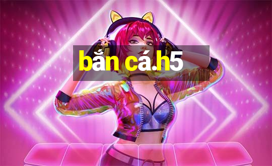 bắn cá.h5