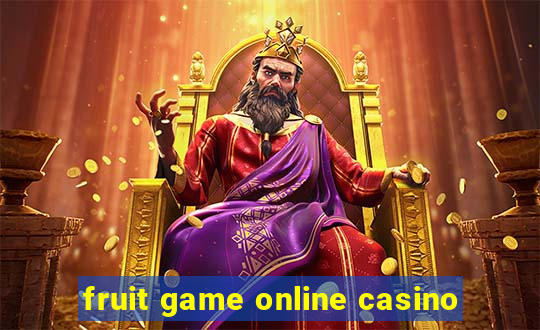 fruit game online casino