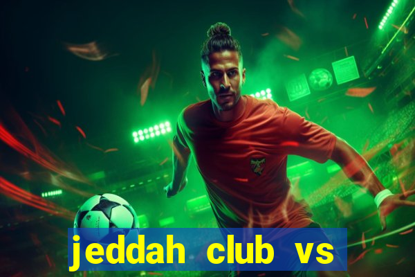 jeddah club vs bisha fc