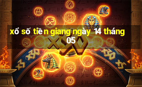 xổ số tiền giang ngày 14 tháng 05