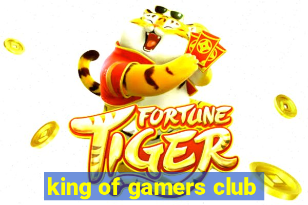 king of gamers club