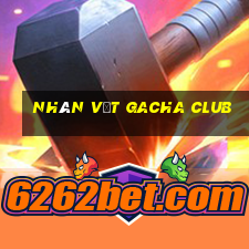 nhân vật gacha club