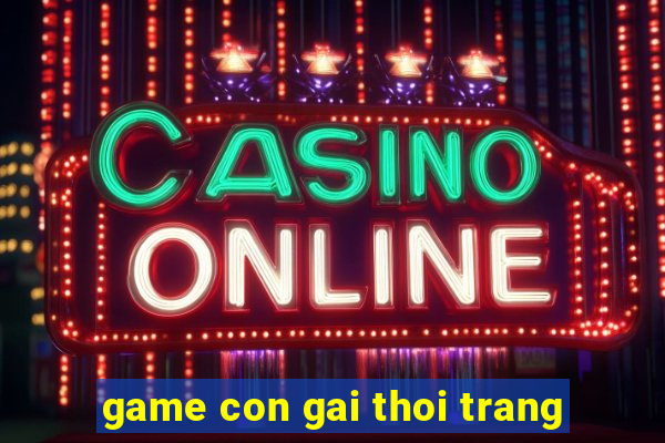 game con gai thoi trang