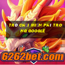 trò chơi miễn phí trong google