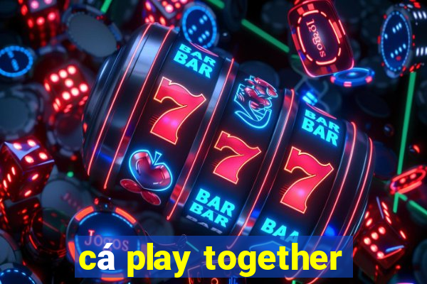 cá play together