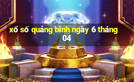 xổ số quảng bình ngày 6 tháng 04