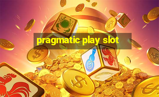 pragmatic play slot