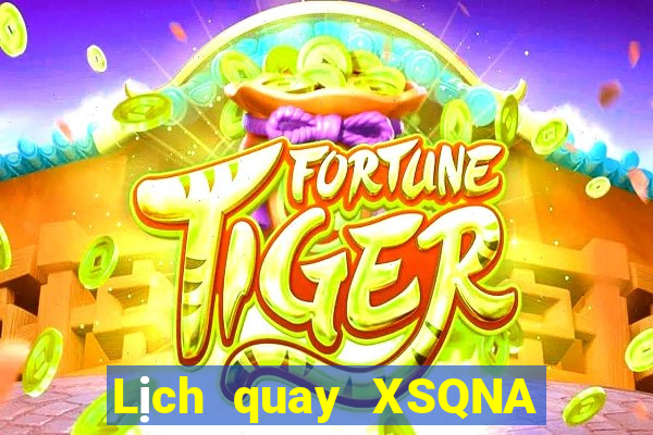 Lịch quay XSQNA ngày 19