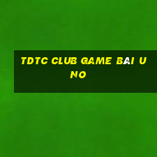 Tdtc Club Game Bài Uno