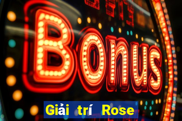 Giải trí Rose Việt nam