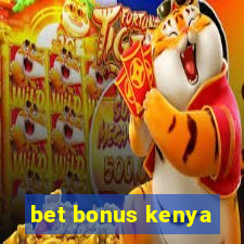 bet bonus kenya