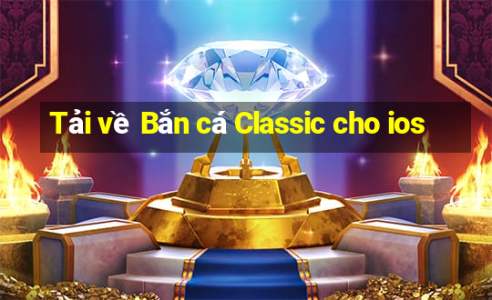 Tải về Bắn cá Classic cho ios